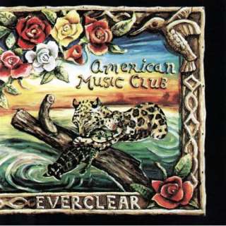  Everclear: American Music Club