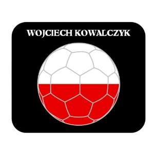  Wojciech Kowalczyk (Poland) Soccer Mouse Pad: Everything 