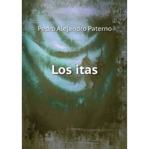 Los itas: Pedro Alejandro Paterno: Books
