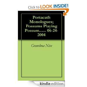 Portacath Monologues; Possums Playing Possum 06 24 2004 Grandma 