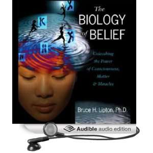  The Biology of Belief (Audible Audio Edition) Bruce H 