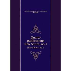 Quarto publications. New Series, no.1 England) Cambridge 