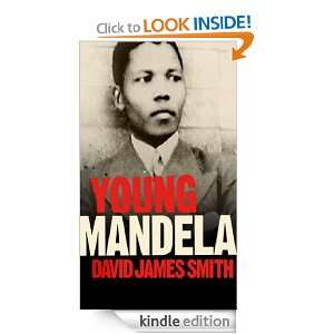 Young Mandela David James Smith  Kindle Store