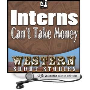  Interns Cant Take Money (Audible Audio Edition) Max 