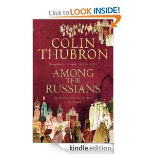 Among The Russians: Colin Thubron:  Kindle Store