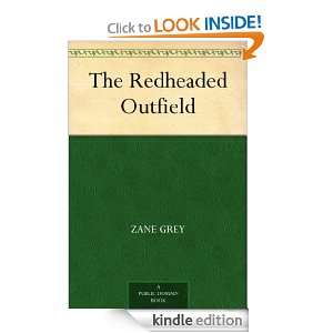 The Redheaded Outfield Zane Grey  Kindle Store