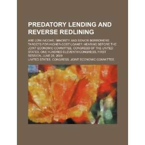  Predatory lending and reverse redlining are low income 