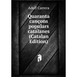  Quaranta canÃ§ons populars catalanes (Catalan Edition 