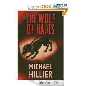 The Wolf of Hades: Michael Hillier:  Kindle Store