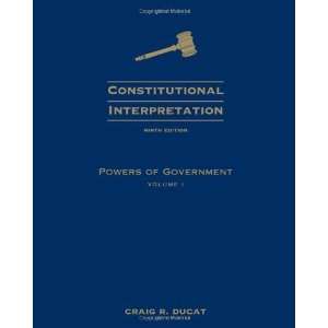  Constitutional Interpretation: Powers of Government 