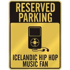  RESERVED PARKING  ICELANDIC HIP HOP MUSIC FAN  PARKING 