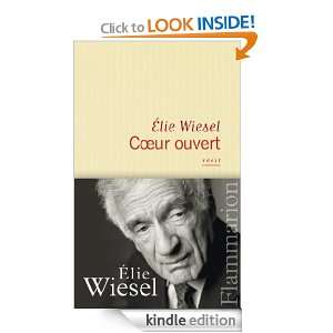 Coeur ouvert (FICTION FRANCAI) (French Edition) Elie Wiesel  