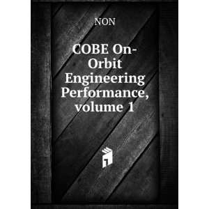    COBE On Orbit Engineering Performance, volume 1: NON: Books