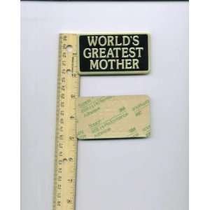  Worlds Greatest Mother Metal Trophy Plate/ Adhesive: Arts 