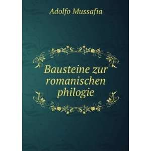  Bausteine zur romanischen philogie Adolfo Mussafia Books