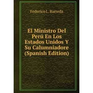   Unidos Y Su Calumniadore (Spanish Edition) Federico L. Barreda Books