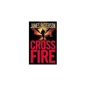   Cross Fire (Alex Cross) [Hardcover]: James Patterson (Author): Books