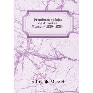   poÃ©sies de Alfred de Musset  1829 1835   Alfred de Musset Books