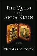   The Quest for Anna Klein by Thomas H. Cook, Houghton 