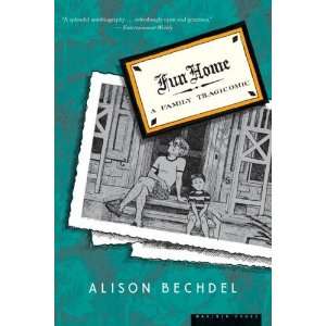    Fun Home: A Family Tragicomic [Paperback]: Alison Bechdel: Books