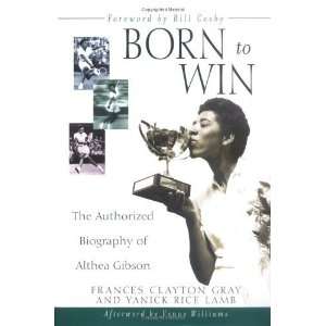   Biography of Althea Gibson [Hardcover]: Frances Clayton Gray: Books