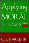 Applying Moral Theories, (0534505260), C. E. Harris, Textbooks 