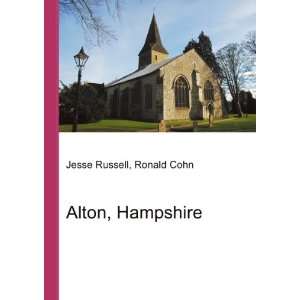 Alton, Hampshire: Ronald Cohn Jesse Russell: Books