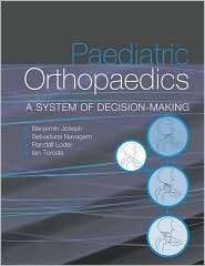 Paediatric Orthopaedics: A System of Decision making, (0340889454 