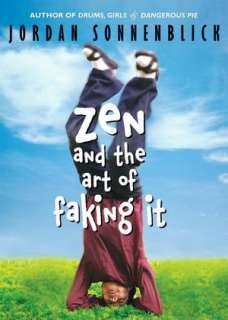   Zen and the Art of Faking It by Jordan Sonnenblick 