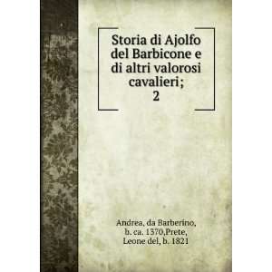   da Barberino, b. ca. 1370,Prete, Leone del, b. 1821 Andrea: Books