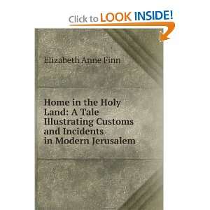  Customs and Incidents in Modern Jerusalem: Elizabeth Anne Finn: Books