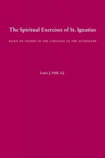 Spiritual Exercises of St. Ignatius Based on Studies in the Language 