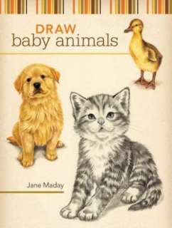  Draw Baby Animals by Jane Maday, F+W Media, Inc 