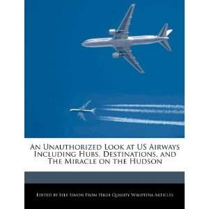 An Unauthorized Look at US Airways Including Hubs, Destinations, and 