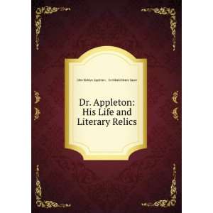   Literary Relics Archibald Henry Sayce John Hoblyn Appleton  Books