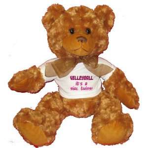  Volleyball its a girl thing! Plush Teddy Bear with WHITE 