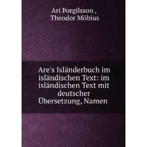   Ã?bersetzung, Namen .: Theodor MÃ¶bius Ari Ã?orgilsson : Books