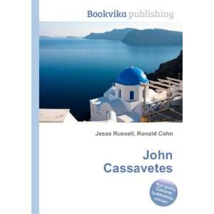  John Cassavetes Ronald Cohn Jesse Russell Books