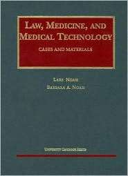 Law, Medicine, and Medical Technology Cases and Materials (University 