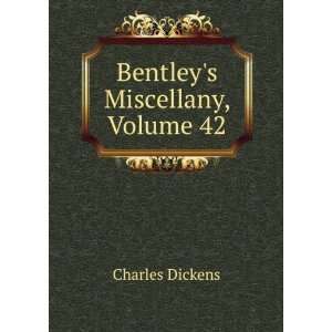  Bentleys Miscellany, Volume 42: Charles Dickens: Books