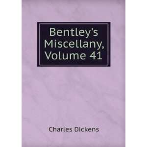  Bentleys Miscellany, Volume 41: Charles Dickens: Books