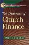   Dynamics of Church Finance by James Berkley, Baker 