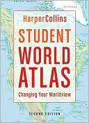 HarperCollins Student World Atlas, 2nd Edition Changing Your 