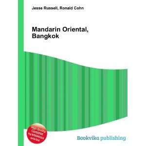    Mandarin Oriental, Bangkok: Ronald Cohn Jesse Russell: Books