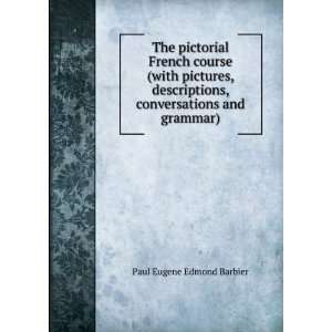   , conversations and grammar): Paul Eugene Edmond Barbier: Books