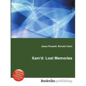  Xamd Lost Memories Ronald Cohn Jesse Russell Books