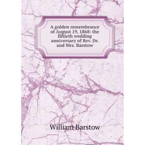  anniversary of Rev. Dr. and Mrs. Barstow William Barstow Books