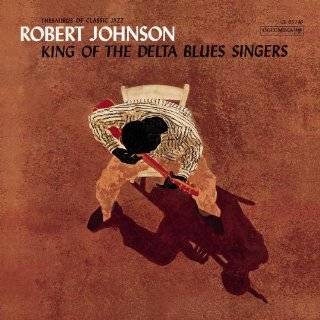 King of Delta Blues Singers by Robert Johnson