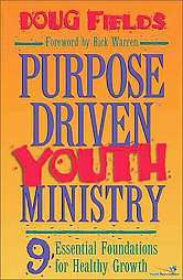 Purpose Driven Youth Ministry 9 Essential Foundations for Healthy 