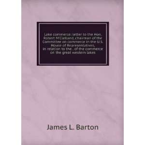   . of the commerce on the great western lakes: James L. Barton: Books